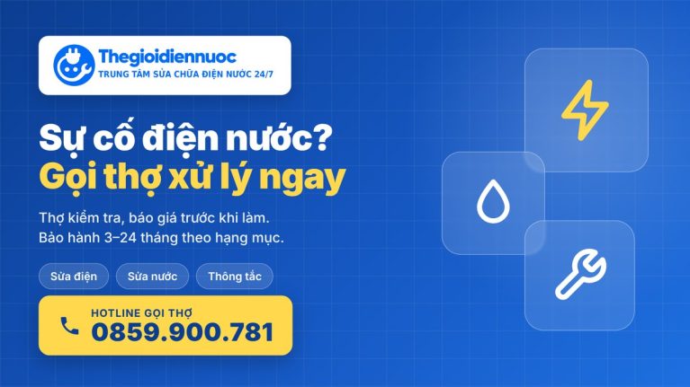 Thegioidiennuoc - gọi thợ sửa điện nước 24/7, hotline 0859.900.781